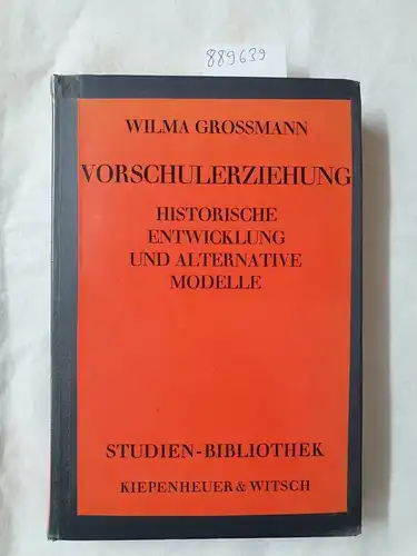 Aden-Grossmann, Wilma: Vorschulerziehung : histor. Entwicklung u. alternative Modelle. 