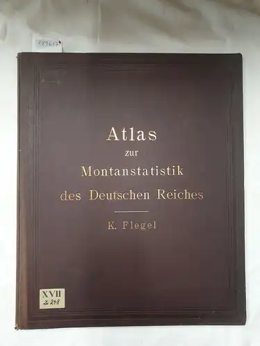 Königlich Preußische Geologische Landesanstalt (Hrsg.): Atlas zur Montanstatistik des Deutschen Reiches 
 (Weltmontanstatistik : Heft 1 : Deutsches Reich). 