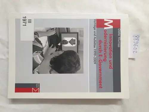 Klumpp, Dieter: Innovation und Modernisierung durch E-Government : Vorträge und Aufsätze 1999 - 2009. 