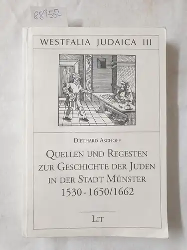 Aschoff, Diethard: Quellen und Regesten zur Geschichte der Juden in der Stadt Münster  1530-1650/1662 
 Westfalia Judaica Teil: Band 3.1 : 1530 - 1650/1662 ). 