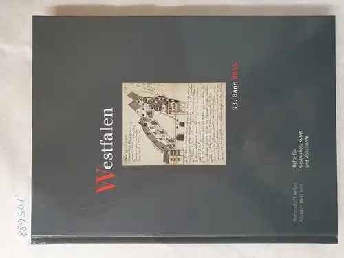 Verein für Geschichte und Altertumskunde Westfalens und Landschaftsverband Westfalen-Lippe (Hrsg.): Westfalen : 93. Band : 2015 
 (Hefte für Geschichte, Kunst und Volkskunde). 