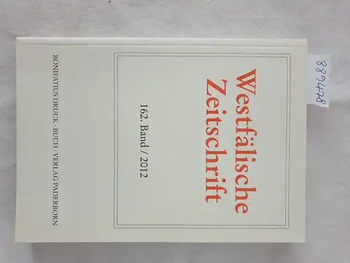 Verein für Geschichte und Altertumskunde Westfalens (Hrsg.): Westfälische Zeitschrift : 162. Band 2012 
 (Zeitschrift für Vaterländische Geschichte und Altertumskunde). 