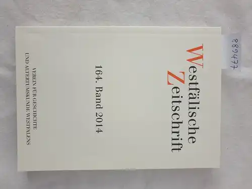 Verein für Geschichte und Altertumskunde Westfalens (Hrsg.): Westfälische Zeitschrift : 164. Band 2014 
 (Zeitschrift für Vaterländische Geschichte und Altertumskunde). 