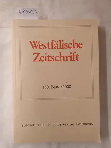 Verein für Geschichte und Altertumskunde Westfalens (Hrsg.): Westfälische Zeitschrift : 150. Band 2000 
 (Zeitschrift für Vaterländische Geschichte und Altertumskunde). 