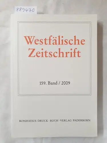 Verein für Geschichte und Altertumskunde Westfalens (Hrsg.): Westfälische Zeitschrift : 159. Band 2009 
 (Zeitschrift für Vaterländische Geschichte und Altertumskunde). 