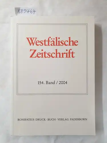 Verein für Geschichte und Altertumskunde Westfalens (Hrsg.): Westfälische Zeitschrift : 154. Band 2004 
 (Zeitschrift für Vaterländische Geschichte und Altertumskunde). 