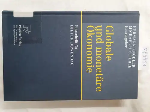 Knödler, Hermann (Herausgeber)Duwendag und Dieter (Gefeierter): Globale und monetäre Ökonomie : Festschrift für Dieter Duwendag ; mit 16 Tabellen. 