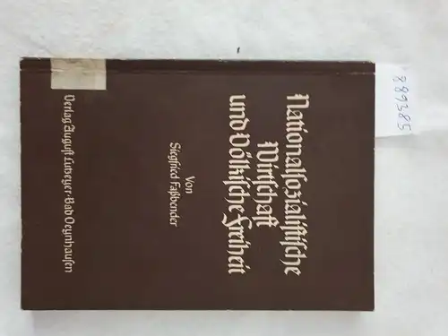 Faßbender, Siegfried: Nationalsozialistische Wirtschaft und Völkische Freiheit. 