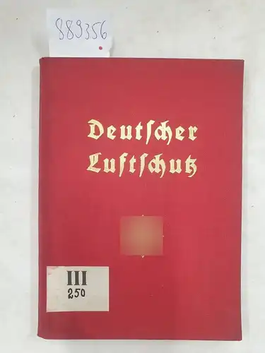 Jährig, Horstjoachim: Deutscher Luftschutz - Jahrbuch 1937 
 Im Auftrag des Präsidiums des Reichsluftschutzbundes. 
