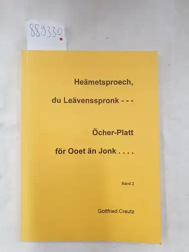 Creutz, Gottfried: Heämetsproech, du Leävensspronk - Öcher-Platt för Ooet än Jonk... 
 (Gedichte in  Öcher-Platt). 