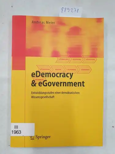 Meier, Andreas: E-Democracy & E-Government : Entwicklungsstufen einer demokratischen Wissensgesellschaft. 