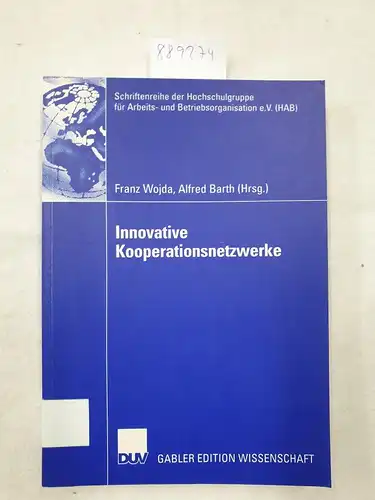 Wojda, Franz (Herausgeber): Innovative Kooperationsnetzwerke. 