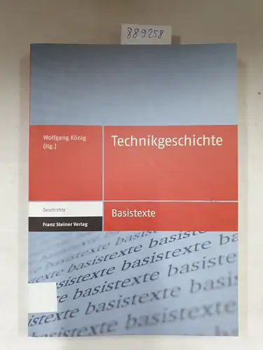 König, Wolfgang: Technikgeschichte (Basistexte Geschichte, Band 5). 