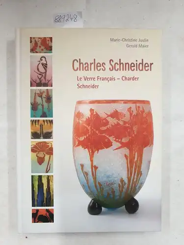 Schneider, Charles and Marie-Christine Joulin: Le verre français - Charder Schneider. 