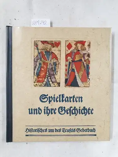 Grupp, Claus D: Spielkarten und ihre Geschichte : Histor. um d. Teufels Gebetbuch; [hrsg. z. 50jährigen Jubiläum d. Spielkartenmuseums d. Vereinigte Altenburger u. Stralsunder Spielkartenfabriken AG]. 