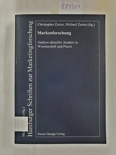 Zerres, Christopher (Herausgeber): Markenforschung : Analyse aktueller Ansätze in Wissenschaft und Praxis. 