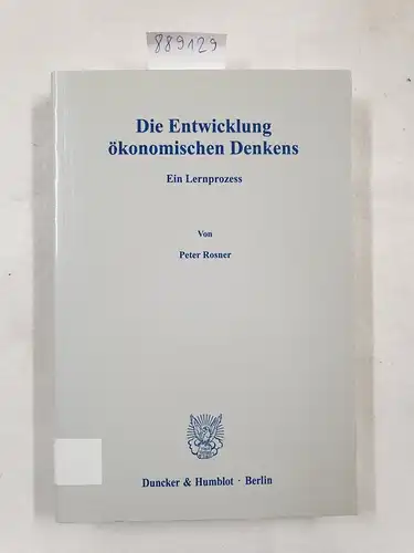 Rosner, Peter: Die Entwicklung ökonomischen Denkens.: Ein Lernprozess. 