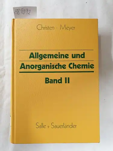 Christen, Hans Rudolf und Gerd Meyer: Allgemeine und anorganische Chemie, Teil: Bd. 2. 