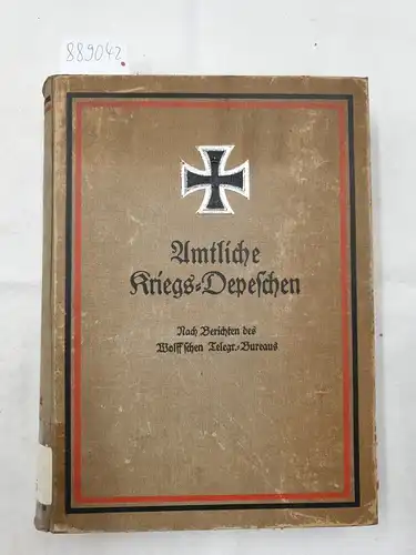 o.A: Amtliche Kriegs-Depechen nach Berichten des Wolff'schen Telegr.-Bureaus 
 (1. Juni 1918 bis 12. November 1918). 