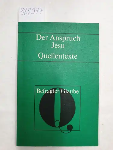 Kakuscke (Hrsg.), Reimar: Der Anspruch Jesu : Befragter Glaube. 