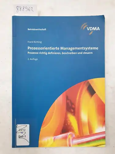 Bünting, Frank: Prozessorientierte Managementsysteme: Prozesse richtig definieren, beschreiben und steuern. 