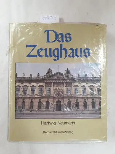 Hartwig, Neumann: Das Zeughaus : Bildband. Die Entwicklung eines Bautyps von der spätmittelalterlichen Rüstkammer zum Arsenal im deutschsprachigen Bereich vom XV. bis XIX. Jahrhundert. 