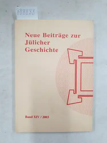 Bers, Günter: Neue Beiträge zur Jülicher Geschichte (Band XVI). 