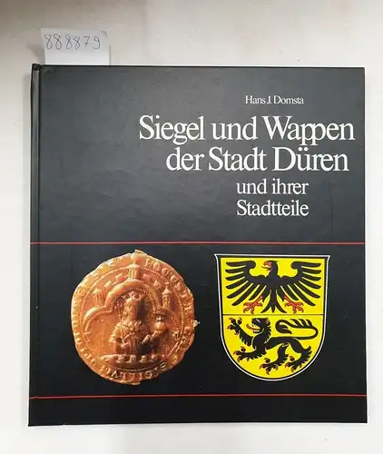 Domsta, Hans J: Siegel und Wappen der Stadt Düren und ihrer Stadtteile 
 Beiträge zur Geschichte des Dürener Landes Band 18. 