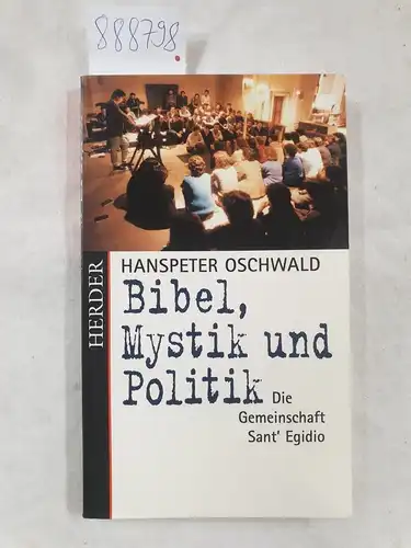 Oschwald, Hanspeter: Bibel, Mystik und Politik : die Gemeinschaft Sant'Egidio. 