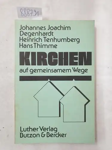 Degenhardt, Johannes Joachim: Kirchen auf gemeinsamem Wege. 