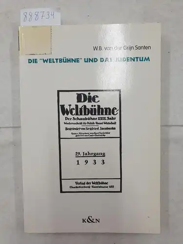 van der Grijn Santen, W. B: Die "Weltbühne" und das Judentum 
 Eine Studie über das Verhältnis der Wochenschrift "Die Weltbühne" zum Judentum hauptsächlich die Jahre 1918-1926 betreffend. 
