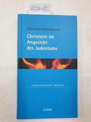 Rutishauer, Christian: Christsein im Angesicht des Judentums : Ignatianische Impulse. 