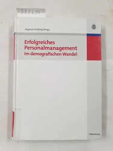 Preißing, Dagmar: Erfolgreiches Personalmanagement im demografischen Wandel. 