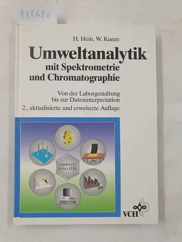 Hein, Hubert und Wolfgang Kunze: Umweltanalytik mit Spektrometrie und Chromatographie - Von der Laborgestaltung bis zur Dateninterpretation. 