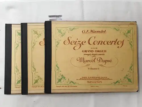 Arrangés, Doigtés, Annotés par Marcel Dupré, Seize Concertos Pour Grand Orgue : Volume I - III : 3 Bände