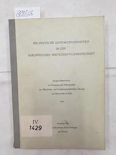 Hashagen, Horst: Die deutsche Automobilindustrie in der Europäischen Wirtschaftsgemeinschaft
 Diss. 