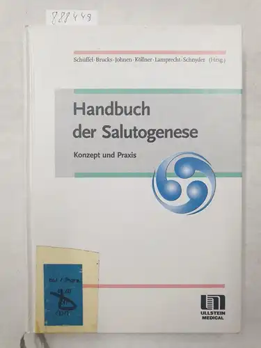 Schüffel, Wolfram, Ursula Brucks und Rolf Johnen: Handbuch der Salutogenese - Konzept und Praxis. 