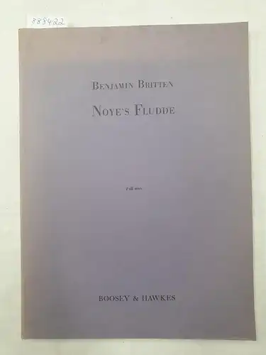 Noye's Fludde : The Chester Miracle Play : op. 59 : (Full Score)