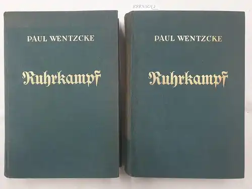 Wentzcke, Paul: Ruhrkampf : Band I und II : 2 Bände 
 Einbruch und Abwehr im rheinisch-westfälischen Industriegebiet. 