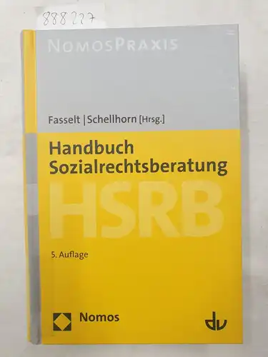 Schellhorn, Helmut und Ursula Fasselt: Handbuch Sozialrechtsberatung - HSRB. 