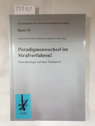 Rode, Irmgard (Herausgeber): Paradigmenwechsel im Strafverfahren! : Neurobiologie auf dem Vormarsch. 