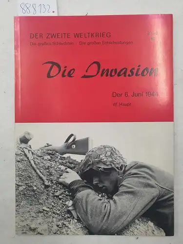 Haupt, Werner: Die Invasion : Der 6. Juni 1944 
 (Die großen Schlachten : Die großen Entscheidungen). 