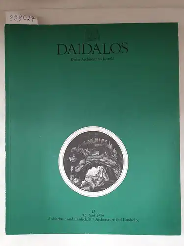 Meisenheimer, Wolfgang, Norbert Miller und Werner Oechslin (Hrsg.): Daidalos : Architektur Kunst Kultur : Nr. 12 : 1984 : Architektur und Landschaft / Architecture and Landscape 
 (Text in Deutsch und Englisch). 