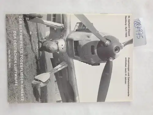 Göppel, Gerhard: Der verzweifelte Todesflieger-Einsatz der deutschen Luftwaffe vom 16.04.1945
 (= Augenzeugen und Geheimdokumente enthüllen nach 41 Jahren: ). 