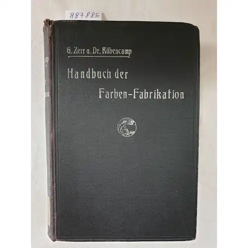 Zerr, Georg und Robert Rübencamp: Handbuch der Farben-Fabrikation 
 Lehrbuch der Fabrikation, Untersuchung und Verwendung aller in der Praxis vorkommenden Körperfarben. 