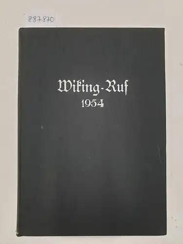 HIAG : Hilfsgemeinschaft der Soldaten der ehemaligen Waffen-SS: Wiking-Ruf : 3. Jahrgang : 1954 : Heft 1-12 : Komplett : gebundene Ausgabe. 