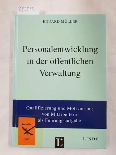 Müller, Eduard: Personalentwicklung in der öffentlichen Verwaltung 
 Qualifizierung und Motivierung von Mitarbeitern als Führungsaufgabe. 