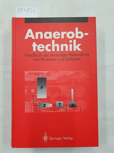 Böhnke, Botho, Wolfgang Bischofsberger und Carl F. Seyfried: Anaerobtechnik - Handbuch der anaeroben Behandlung von Abwasser und Schlamm. 