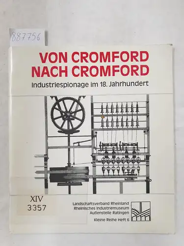 Klepsch, Michael und Helge Reisel: Von Cromford nach Cromford - Industriespionage im 18. Jahrhundert. 