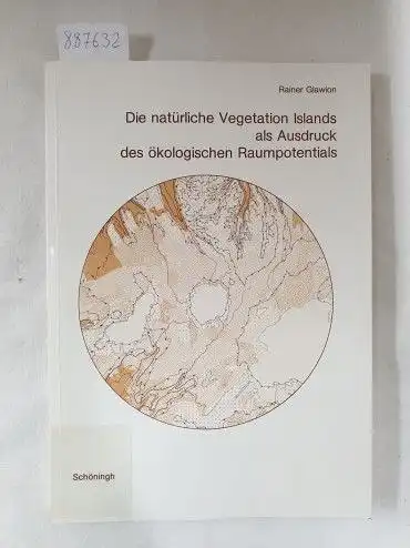 Glawion, Rainer: Die natürliche Vegetation Islands als Ausdruck des ökologischen Raumpotentials. 